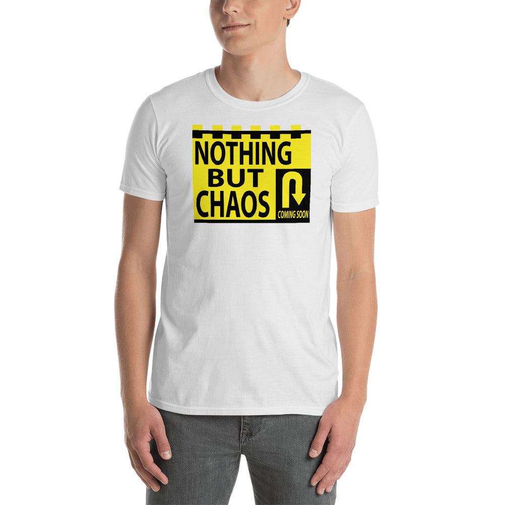 Nothing But Chaos Coming Soon T-Shirt