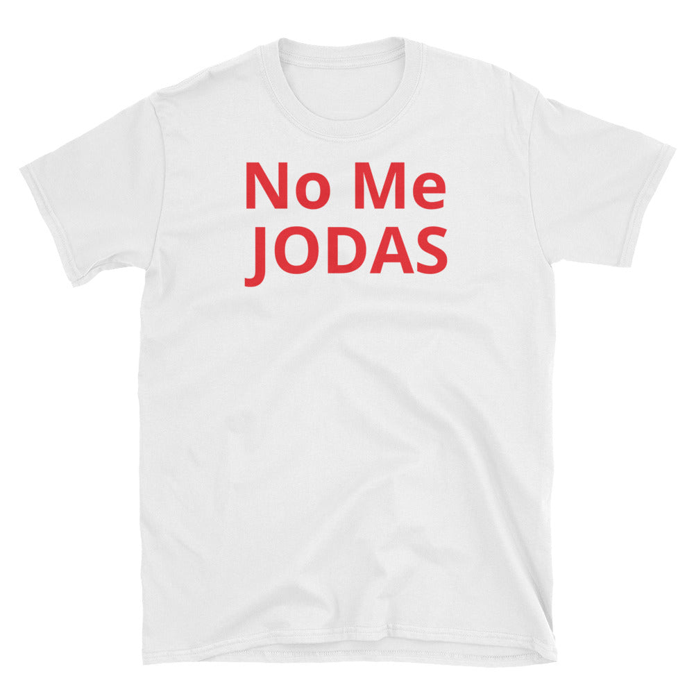 No me Jodas Short-Sleeve Unisex T-Shirt